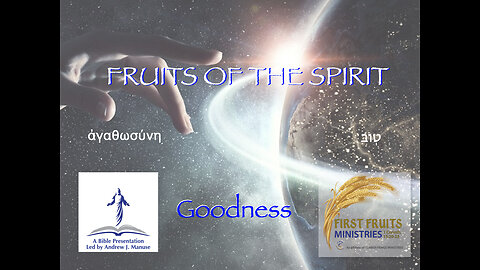 Fruits of the Spirit: Goodness