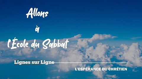 L'Espérance du Chrétien | Allons à l'École du Sabbat - Leçon 1 Q3 2021