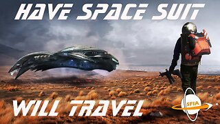 Have Space Suit - Will Travel