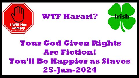 WEF Tells Americans Your God Given Rights Are Fiction. You Will Be Happier as Slaves 25-Jan-2024