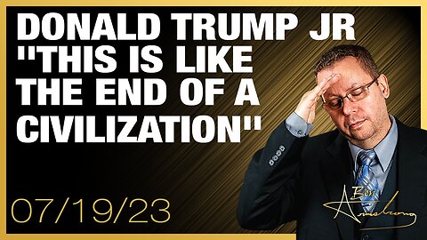 Donald Trump Jr "This is Like the End of a Civilization"