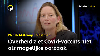 Overheid ziet Covid-vaccins niet als mogelijke oorzaak - Wendy Mittemijer-Ooteman