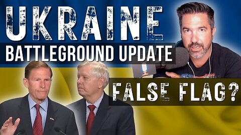 Ukraine Battleground Update: False Flag?