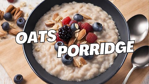 How to Make Perfect Oats Porridge - Quick, Easy, Delicious