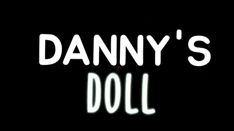 DANNY'S DOLL