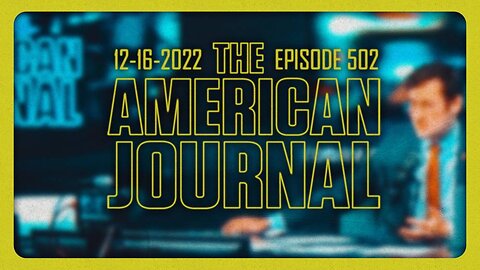 The American Journal - FULL SHOW -12/16/2022