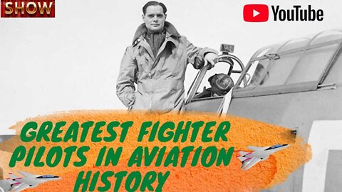 Greatest Fighter Pilots in Aviation History