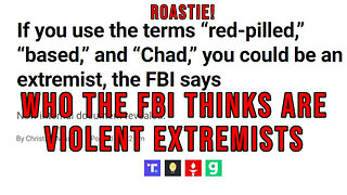 Who The FBI Is Targeting As "Violent Extremists" - Is This A Joke?!