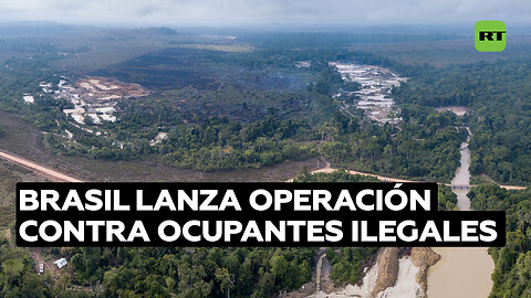 Gobierno brasileño desaloja a agentes de la minería ilegal de territorios indígenas