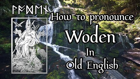 How to Pronounce Woden in Old English