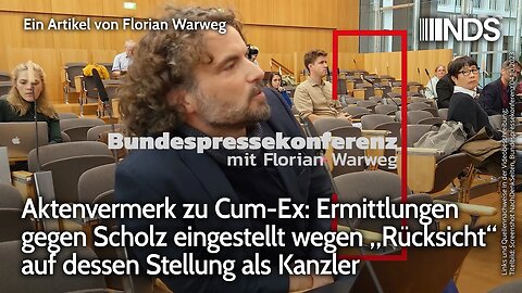 Aktenvermerk zu Cum-Ex: Ermittlungen gg. Scholz eingestellt wegen Rücksicht auf Stellung als Kanzler