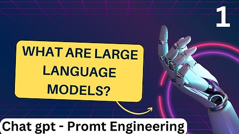 What are Large Language Models? Part 1