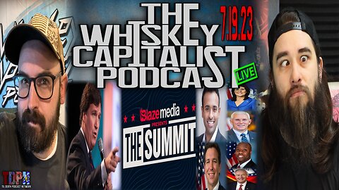 Tucker Carlson Doesn’t Let Up On GOP Candidates At BlazeTV Summit | The Whiskey Capitalist | 7.19.23