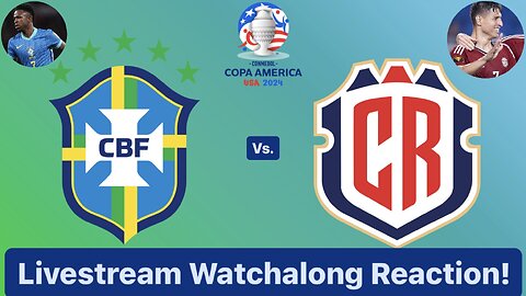 Brazil Vs. Costa Rica CONMEBOL Copa América 2024 Group D Livestream Watchalong Reaction