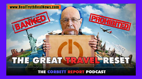✈️ 🌎 Are You Ready For "The Great Travel Reset" and Digital Passports? It's NOT Just About Travel, It's About Control and Enslavement