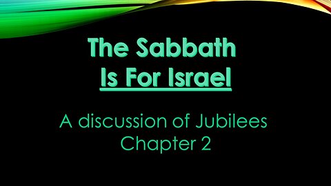 The Sabbath. A discussion of Jubilees Chapter 2