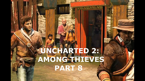 Uncharted 2 - Among Thieves - Part 8 - Playthrough - 720p