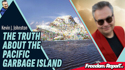 THE TRUTH ABOUT THE PACIFIC GARBAGE ISLAND