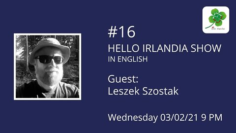 ☘ Hello Irlandia Show #16 with Leszek Szostak (aka Joseph Conrad)🎙