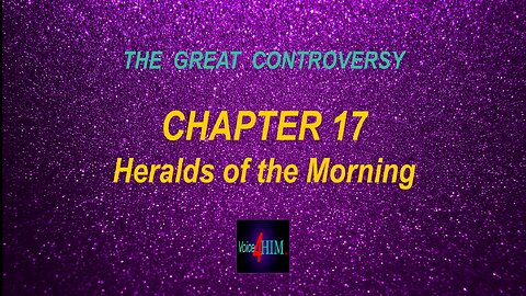 The Great Controversy - CHAPTER 17