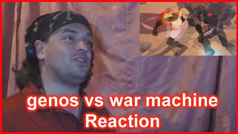 Reaction: genos vs war machine