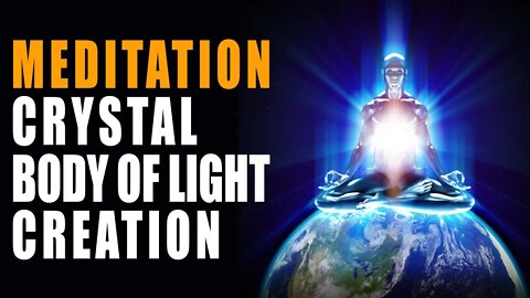 Meditation - Crystal body of light creation | Physical Body Transformation in Crystal Energies