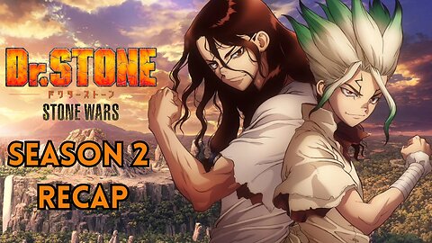 Battle of Wits and Science: Dr. Stone Season 2 Recap