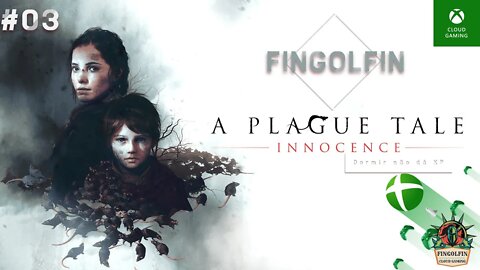 XCloud: A Plague Tale: Innocence#03