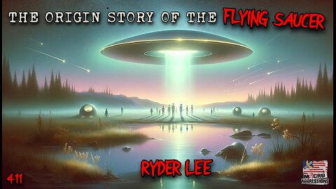 #411: The Origin Story Of The Flying Saucer | Ryder Lee
