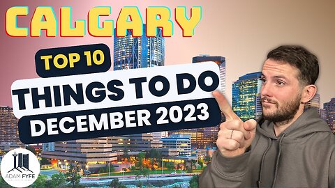 What to Do in Calgary in December? | Top 10 Events in Calgary