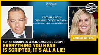 4Chan Uncovers W.H.O.'s Vaccine Script: Everything You Hear Is Scripted, It's ALL a LIE!