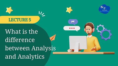 5. What is the difference between Analysis and Analytics | Skyhighes | Data Science