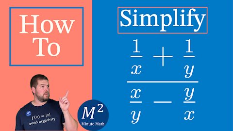 Simplify a Complex Rational Expression by Writing it as Division: (1/x+1/y)/(x/y-y/x)