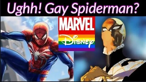 Ughhh! A Gay Spiderman? Thanks, Marvel (and Disney)