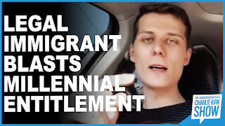 Legal Immigrant Blasts Millennial Entitlement