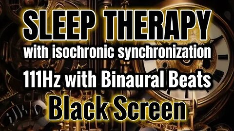 Sleep Therapy | 111Hz | Isochronic Synchronization | Binaural Beats | Pain Relief