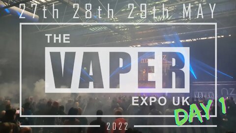 Vaper Expo Day 1