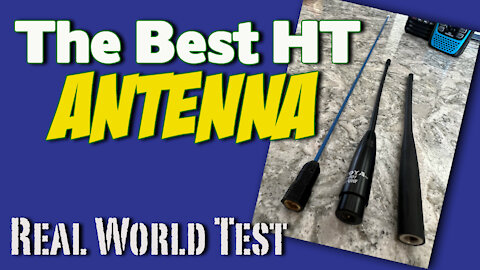 Ultimate HT Antenna Smackdown - Watch this video before you buy one.