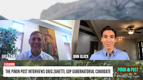 Piñon Post interviews GOP gubernatorial candidate Greg Zanetti