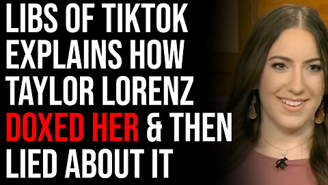 Libs Of TikTok Explains How Taylor Lorenz Doxed Her & Then Lied About It