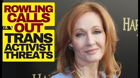 JK Rowling Calls Out Trans Activist Threats