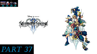 Kingdom Hearts 2 - Playthrough 37