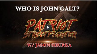 Patriot Streetfighter w/ Jason Shurka, TLS, Emerging Threats, Our True Purpose THX John Galt SGANON