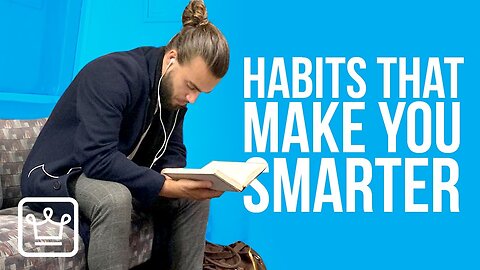 15 Habits That Make You SMARTER Every Day | bookishears