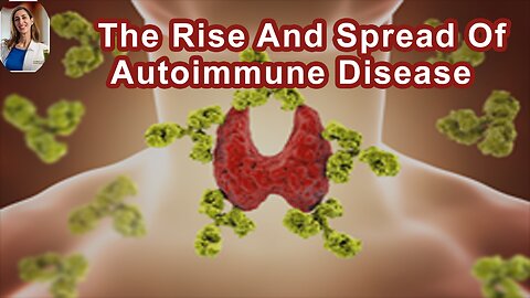 The Rise And Spread Of Autoimmune Disease Has Exactly Mirrored The Rise And Spread Of The Western