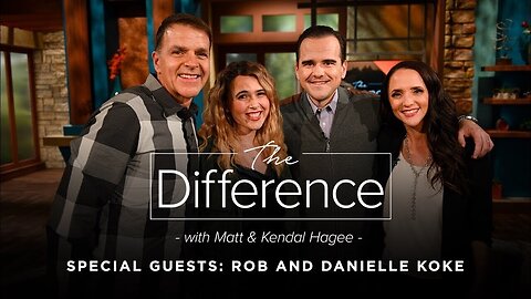 The Difference with Matt & Kendal Hagee - "Love & Redemption: A Prodigal's Story"