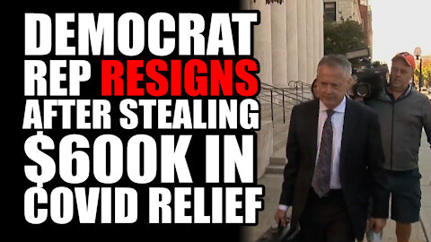 Democrat Rep RESIGNS After Stealing $600k in Covid Relief