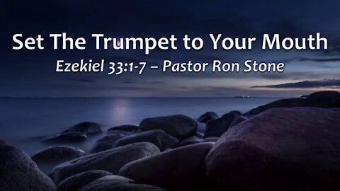 2021-01-10 - Set The Trumpet to Your Mouth - Pastor Ron Stone (English)