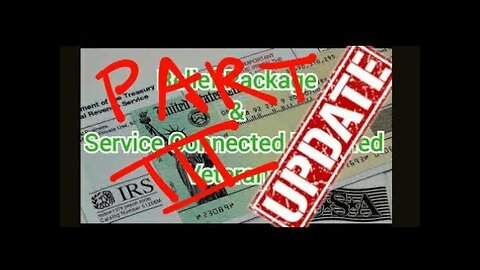 YouTube 202. Relief Package & Service Connected Disabled Veterans "UPDATE" Part 3
