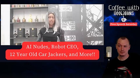 AI Nudes, Robot CEO, 12 Year Old Car Jackers, and More!!
